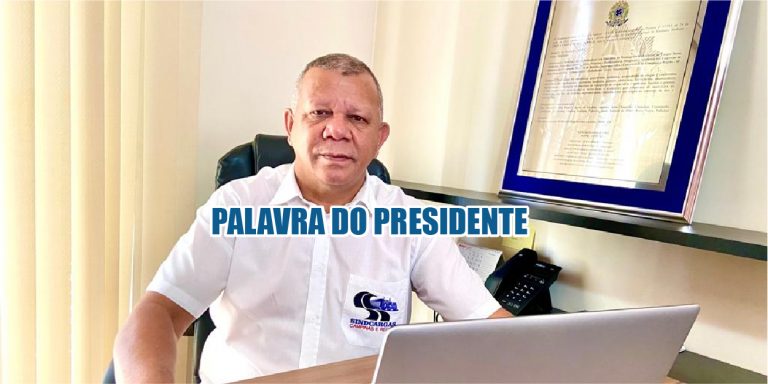 Palavra do Presidente – 25 de Julho, Dia do Caminhoneiro